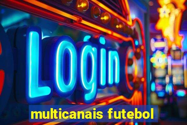 multicanais futebol